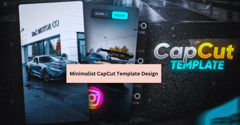 Minimalist CapCut Template Design